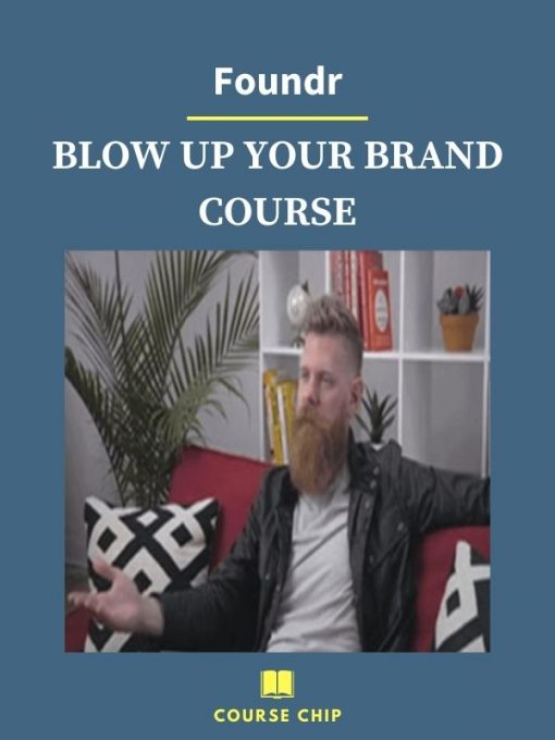 Foundr – BLOW UP YOUR BRAND COURSE 1 PINGCOURSE - The Best Discounted Courses Market