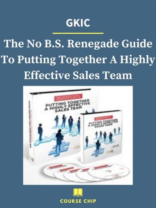 GKIC – The No B.S. Renegade Guide To Putting Together A Highly Effective Sales Team 3 PINGCOURSE - The Best Discounted Courses Market