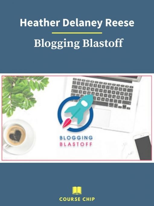 Heather Delaney Reese – Blogging Blastoff 1 PINGCOURSE - The Best Discounted Courses Market