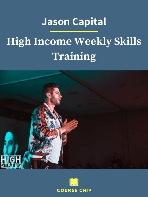 Jason Capital – High Income Weekly Skills Training 2 PINGCOURSE - The Best Discounted Courses Market