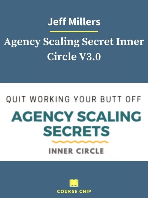 Jeff Millers – Agency Scaling Secret Inner Circle V3.0 1 PINGCOURSE - The Best Discounted Courses Market