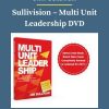 Jim Sullivan – Sullivision – Multi Unit Leadership DVD 2 PINGCOURSE - The Best Discounted Courses Market