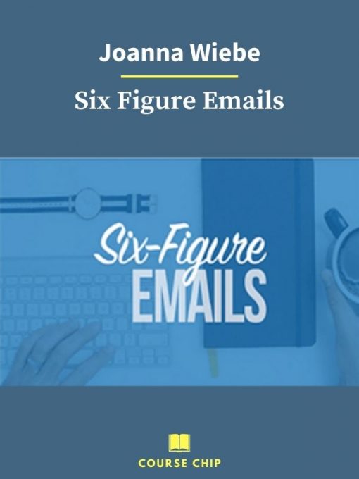 Joanna Wiebe – Six Figure Emails 1 PINGCOURSE - The Best Discounted Courses Market