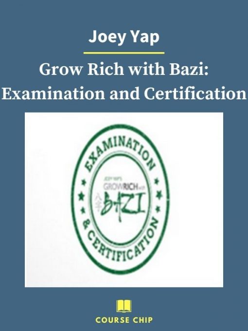Joey Yap – Grow Rich with Bazi Examination and Certification 1 PINGCOURSE - The Best Discounted Courses Market