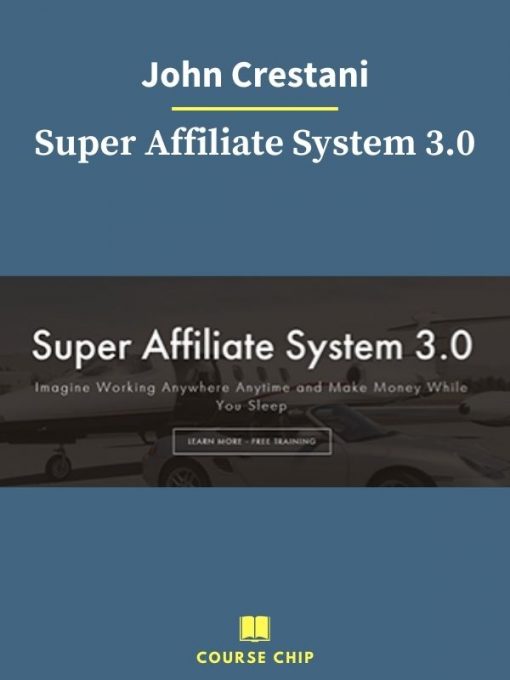 John Crestani – Super Affiliate System 3.0 1 PINGCOURSE - The Best Discounted Courses Market