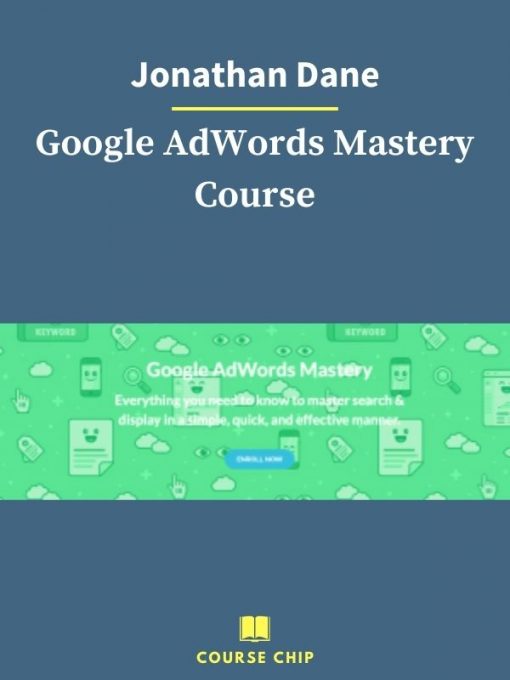 Jonathan Dane – Google AdWords Mastery Course 1 PINGCOURSE - The Best Discounted Courses Market