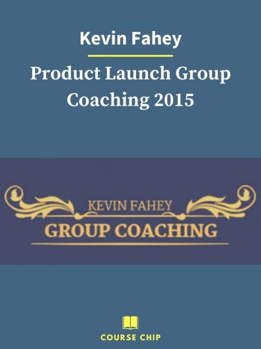 Kevin Fahey – Product Launch Group Coaching 2015 2 PINGCOURSE - The Best Discounted Courses Market