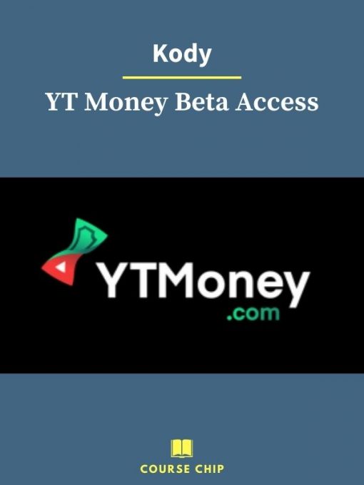 Kody – YT Money Beta Access 1 PINGCOURSE - The Best Discounted Courses Market
