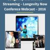 Longevity Warehouse Streaming – Longevity Now Conferece Webcast – 2016 1 PINGCOURSE - The Best Discounted Courses Market