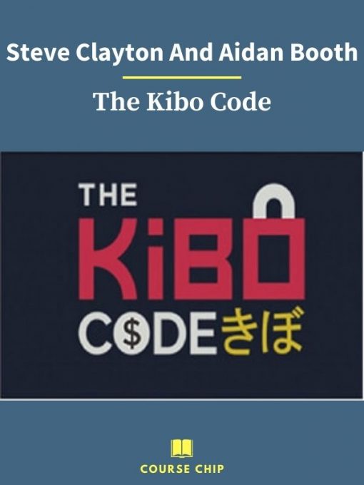 Steve Clayton And Aidan Booth – The Kibo Code 1 PINGCOURSE - The Best Discounted Courses Market