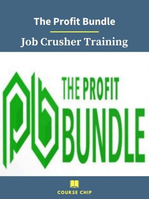 The Profit Bundle – Job Crusher Training 3 PINGCOURSE - The Best Discounted Courses Market